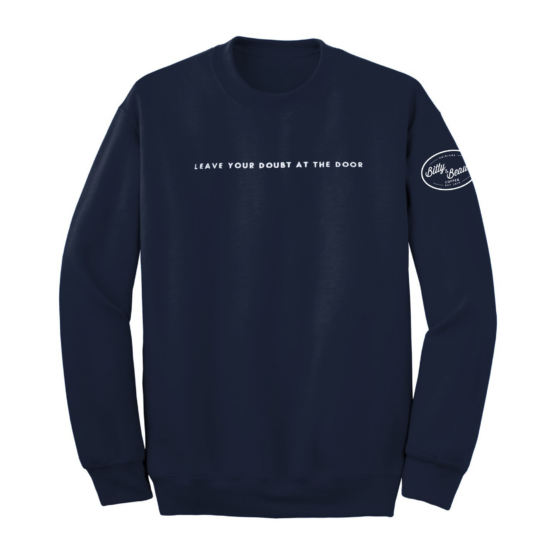 "Leave Your Doubt" Crew Neck